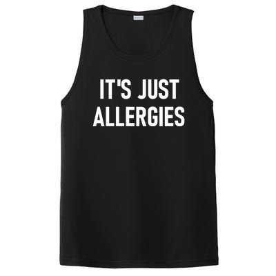 It's Just Allergies Funny Sarcastic Jokes Family Cute Gift PosiCharge Competitor Tank