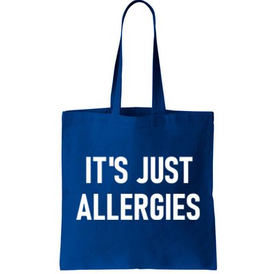 It's Just Allergies Funny Sarcastic Jokes Family Cute Gift Tote Bag