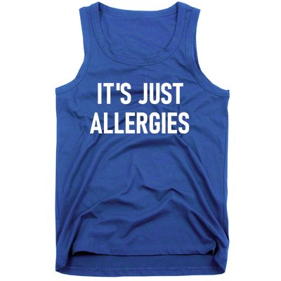 It's Just Allergies Funny Sarcastic Jokes Family Cute Gift Tank Top