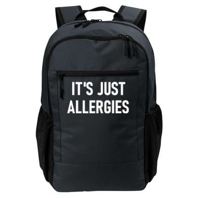 It's Just Allergies Funny Sarcastic Jokes Family Cute Gift Daily Commute Backpack