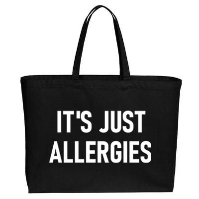 It's Just Allergies Funny Sarcastic Jokes Family Cute Gift Cotton Canvas Jumbo Tote