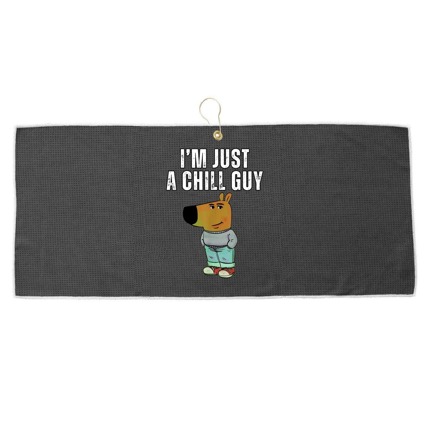 IM Just A Chill Guy Funny Meme Large Microfiber Waffle Golf Towel