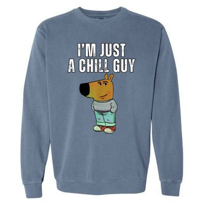 IM Just A Chill Guy Funny Meme Garment-Dyed Sweatshirt