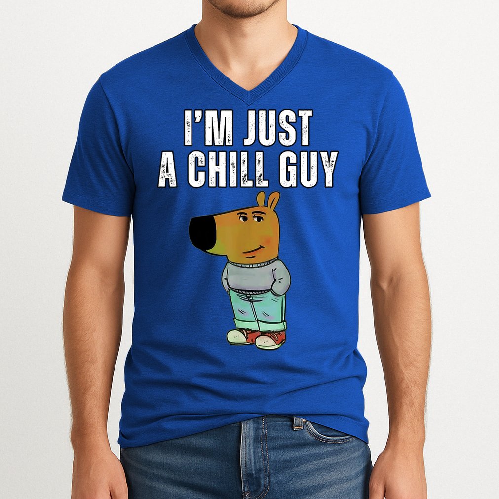 IM Just A Chill Guy Funny Meme V-Neck T-Shirt