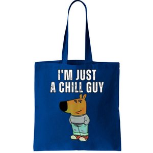 IM Just A Chill Guy Funny Meme Tote Bag