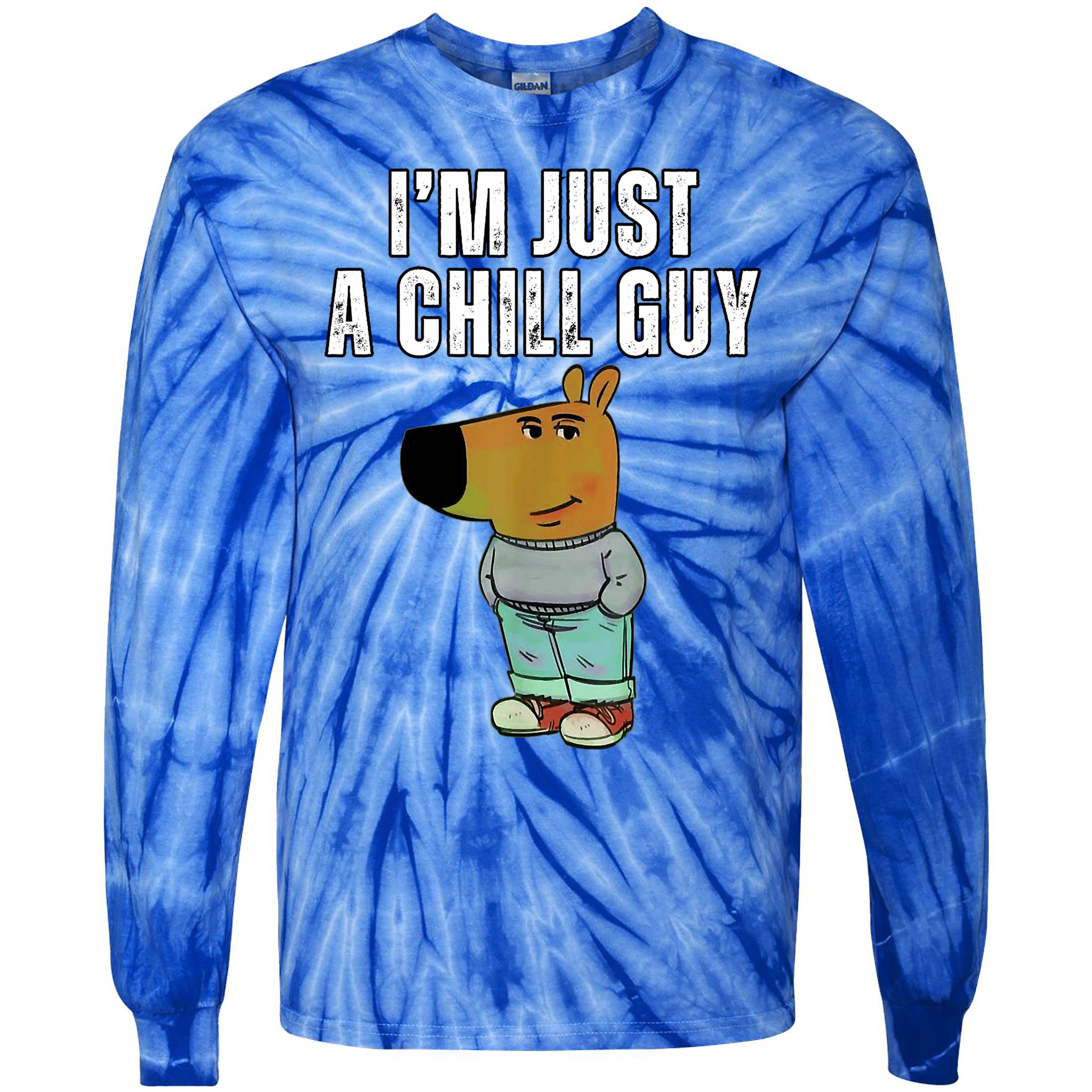 IM Just A Chill Guy Funny Meme Tie-Dye Long Sleeve Shirt