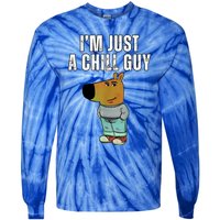 IM Just A Chill Guy Funny Meme Tie-Dye Long Sleeve Shirt