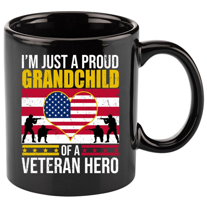 I'm Just A Proud Grandchild Of A Veteran Hero 11oz C Handle Ceramic Mug