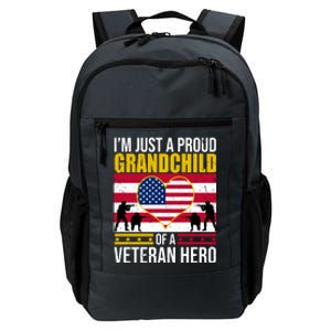 I'm Just A Proud Grandchild Of A Veteran Hero Daily Commute Backpack