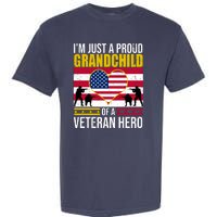 I'm Just A Proud Grandchild Of A Veteran Hero Garment-Dyed Heavyweight T-Shirt