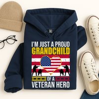 I'm Just A Proud Grandchild Of A Veteran Hero Hoodie