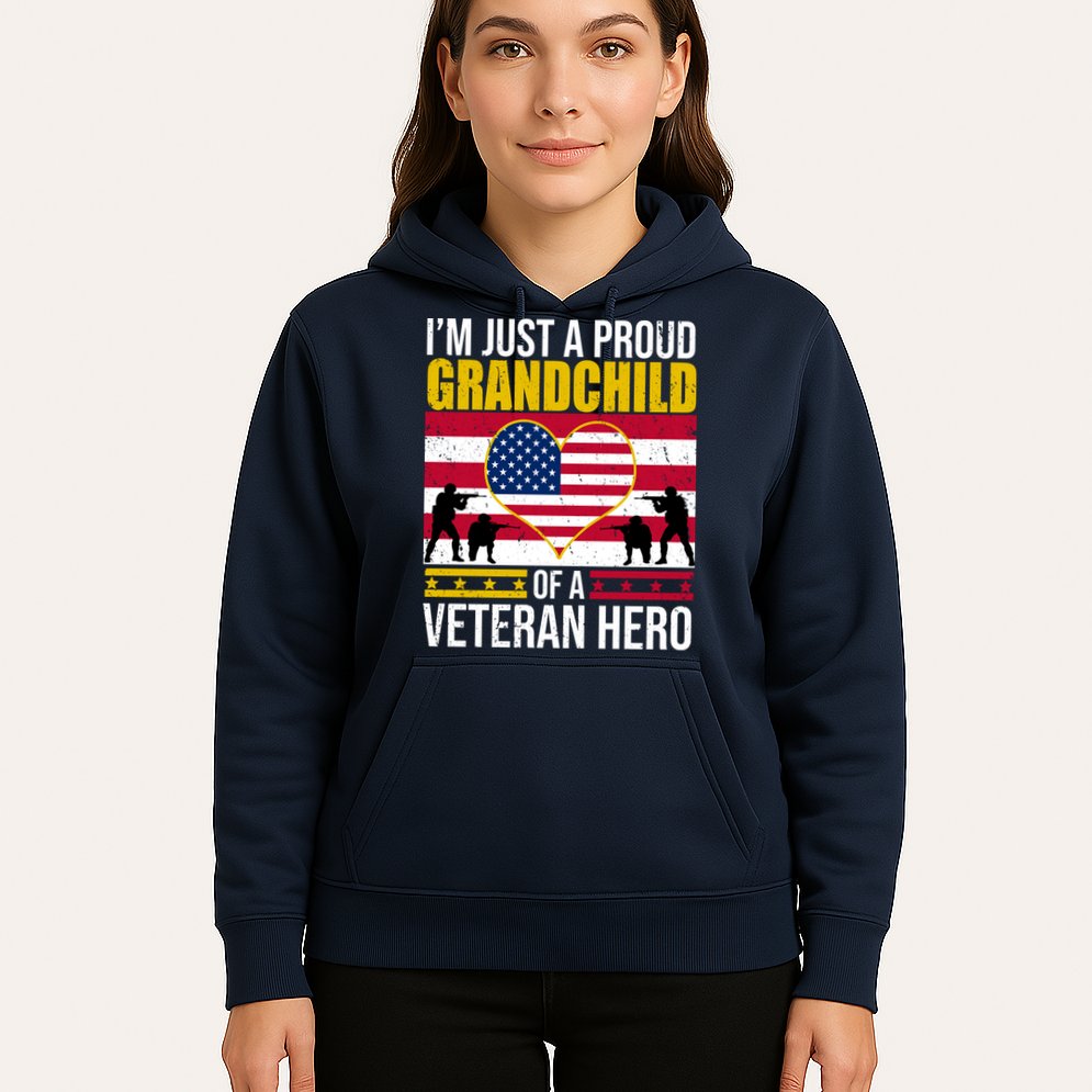 I'm Just A Proud Grandchild Of A Veteran Hero Hoodie