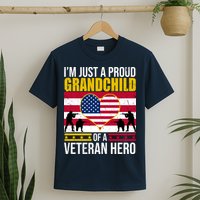I'm Just A Proud Grandchild Of A Veteran Hero T-Shirt