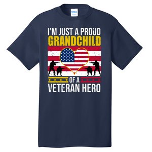 I'm Just A Proud Grandchild Of A Veteran Hero Tall T-Shirt