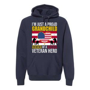 I'm Just A Proud Grandchild Of A Veteran Hero Premium Hoodie