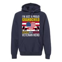 I'm Just A Proud Grandchild Of A Veteran Hero Premium Hoodie