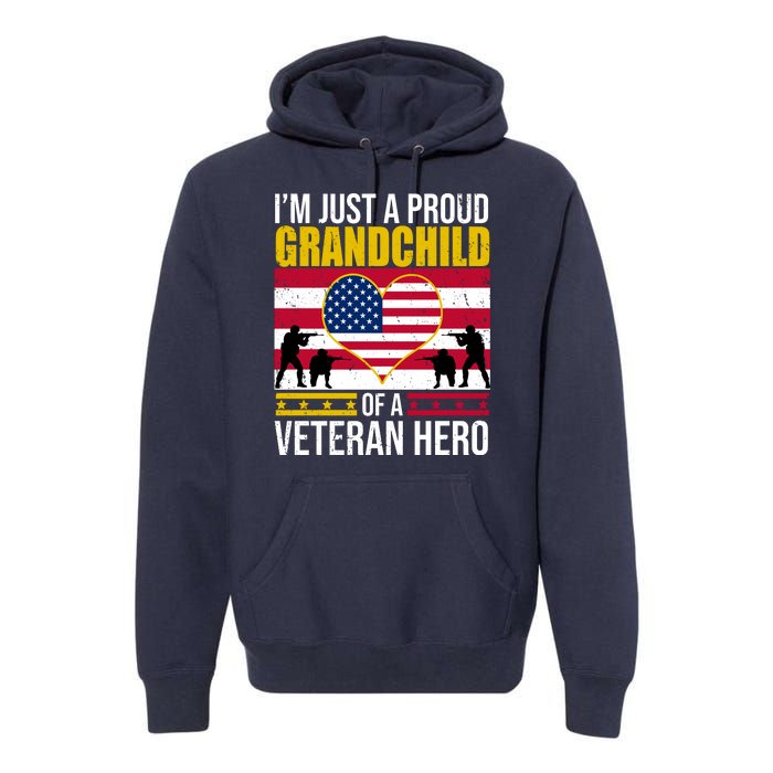 I'm Just A Proud Grandchild Of A Veteran Hero Premium Hoodie