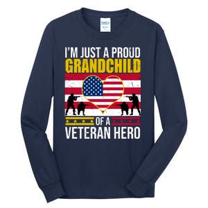 I'm Just A Proud Grandchild Of A Veteran Hero Tall Long Sleeve T-Shirt