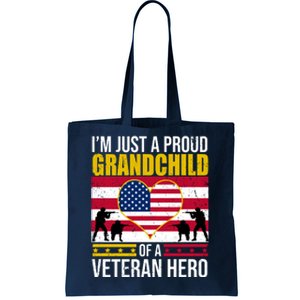 I'm Just A Proud Grandchild Of A Veteran Hero Tote Bag