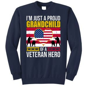 I'm Just A Proud Grandchild Of A Veteran Hero Tall Sweatshirt