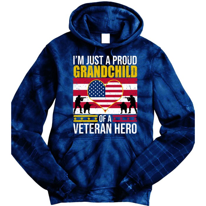 I'm Just A Proud Grandchild Of A Veteran Hero Tie Dye Hoodie