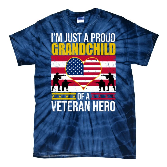 I'm Just A Proud Grandchild Of A Veteran Hero Tie-Dye T-Shirt