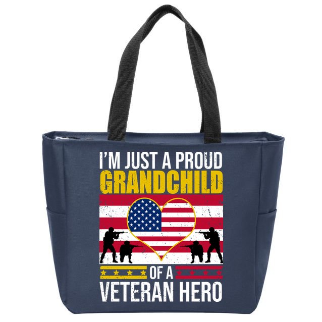 I'm Just A Proud Grandchild Of A Veteran Hero Zip Tote Bag