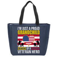 I'm Just A Proud Grandchild Of A Veteran Hero Zip Tote Bag