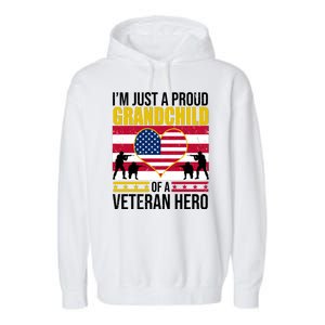 I'm Just A Proud Grandchild Of A Veteran Hero Garment-Dyed Fleece Hoodie