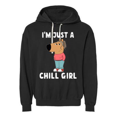 IM Just A Chill Girl Funny Meme Garment-Dyed Fleece Hoodie