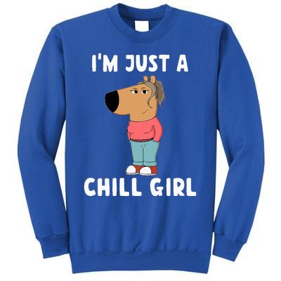 IM Just A Chill Girl Funny Meme Sweatshirt