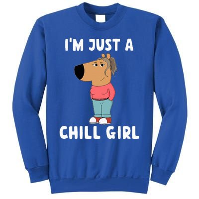 IM Just A Chill Girl Funny Meme Tall Sweatshirt