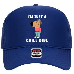 IM Just A Chill Girl Funny Meme High Crown Mesh Back Trucker Hat