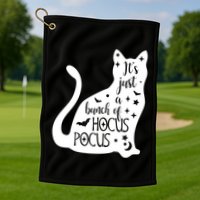 It's Just A Bunch Of Hocus Pocus Cat Golf Towel