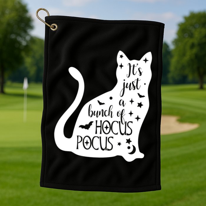 It's Just A Bunch Of Hocus Pocus Cat Golf Towel