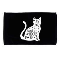 It's Just A Bunch Of Hocus Pocus Cat Microfiber Hand Towel