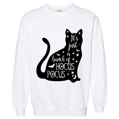 It's Just A Bunch Of Hocus Pocus Cat Garment-Dyed Sweatshirt