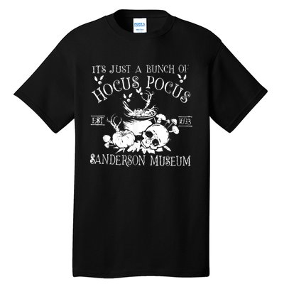 It's Just A Bunch Of Hocus Pocus Tall T-Shirt