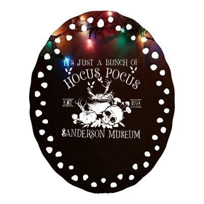 It's Just A Bunch Of Hocus Pocus Ceramic Oval Ornament