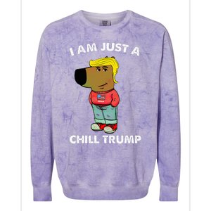 Im Just A Chill Trump Dog Lover Trump Fun Colorblast Crewneck Sweatshirt