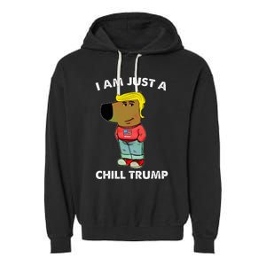 Im Just A Chill Trump Dog Lover Trump Fun Garment-Dyed Fleece Hoodie