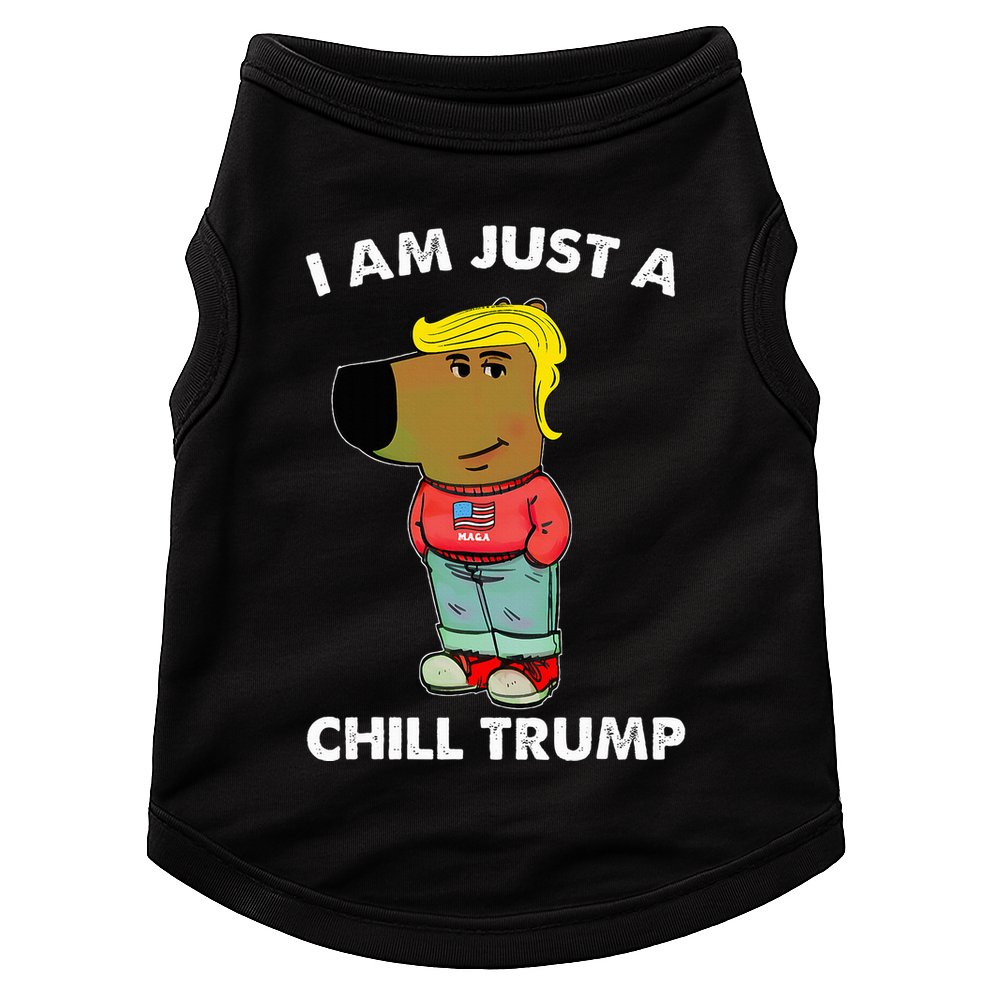 Im Just A Chill Trump Dog Lover Trump Fun Doggie Tank