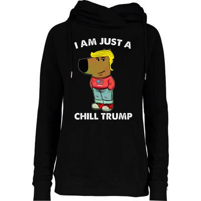 Im Just A Chill Trump Dog Lover Trump Fun Womens Funnel Neck Pullover Hood