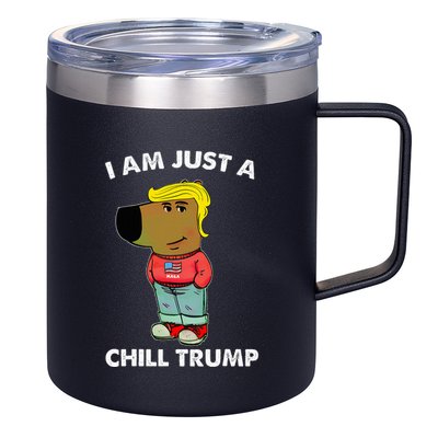 Im Just A Chill Trump Dog Lover Trump Fun 12oz Stainless Steel Coffee Mug