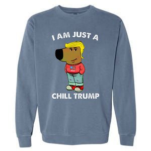 Im Just A Chill Trump Dog Lover Trump Fun Garment-Dyed Sweatshirt