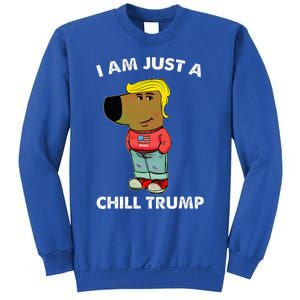 Im Just A Chill Trump Dog Lover Trump Fun Sweatshirt