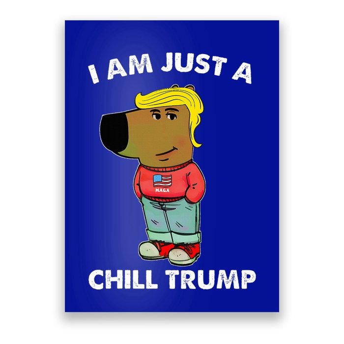 Im Just A Chill Trump Dog Lover Trump Fun Poster