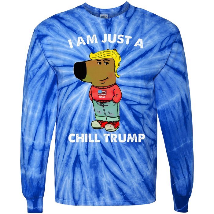 Im Just A Chill Trump Dog Lover Trump Fun Tie-Dye Long Sleeve Shirt