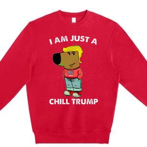 Im Just A Chill Trump Dog Lover Trump Fun Premium Crewneck Sweatshirt