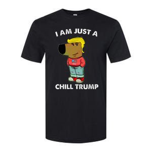 Im Just A Chill Trump Dog Lover Trump Fun Softstyle CVC T-Shirt